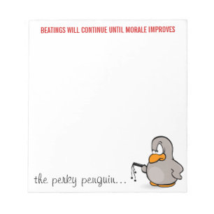 Beatings will continue until morale improves notepad