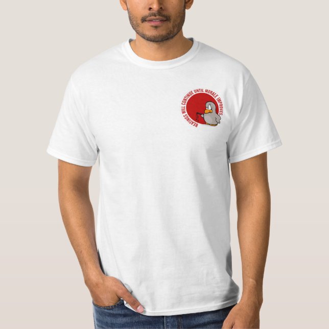 Beatings will continue until morale improves T-Shirt (Front)