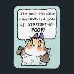 Beatrix week from heck magnet<br><div class="desc">Bring a smile during the week from heck when you spot this on your fridge. Beatrix gets it!</div>