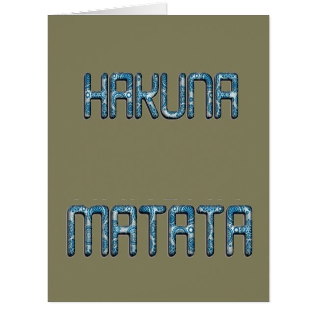 Beau texte extraordinaire Hakuna Matata Swahili (Devant)