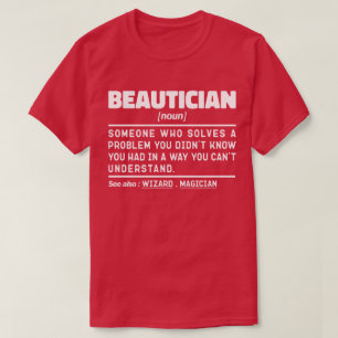 Beautician Noun Definition Beauty Therapist Funny T-Shirt