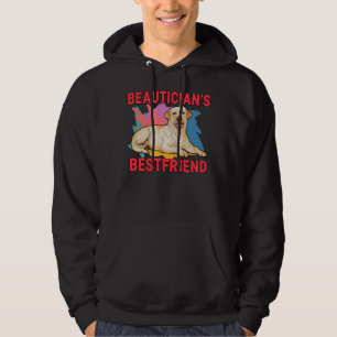 Beautician S Bestfriend Labrador Retriever Dog Mom Hoodie