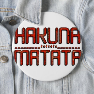 Beautiful Amazing Embossed Red Hakuna Matata Text  6 Inch Round Button