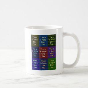Beautiful amazing feminine design."None Like You Coffee Mug