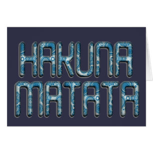 Beautiful amazing Hakuna Matata Swahili Text Quote