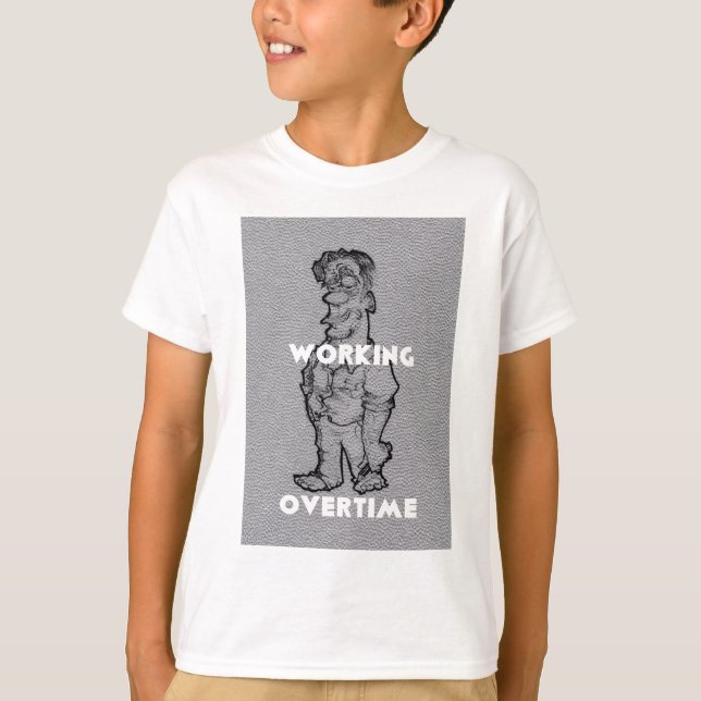 Beautiful Amazing  Pencil Sketch: Working Overtime T-Shirt (Front)