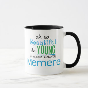 Beautiful and Young Memere Mug