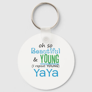 Beautiful and Young YaYa Keychain