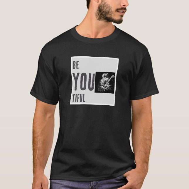 Beautiful Art Vintage Be You Tiful T-Shirt (Front)