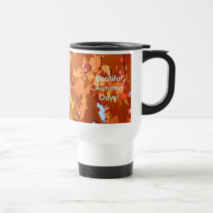 Beautiful Autumn Days! Travel Coffe Mug Leaves
