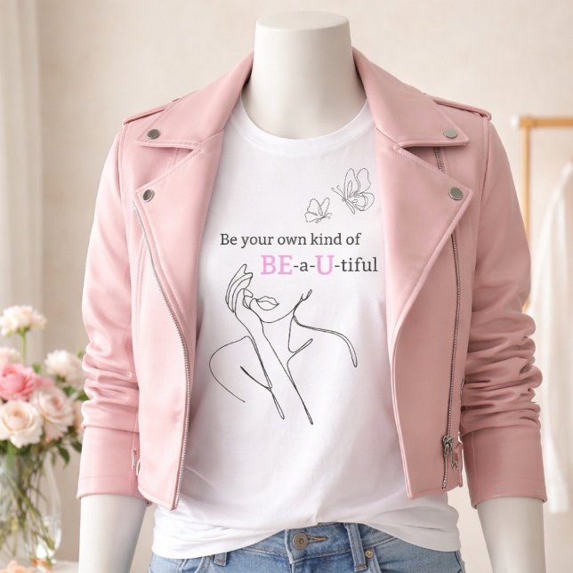 Beautiful / Be You Inspirational Tee (Creator Uploaded)