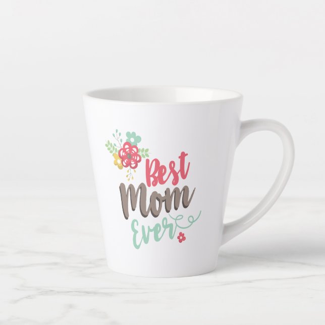 Beautiful Best Mom Ever Latte Mug (Right)