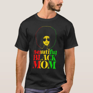 Beautiful Black Mom Melanin Apparel Afro Black His T-Shirt