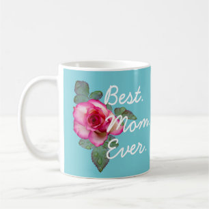 Beautiful Blue Best Mom Ever Mug