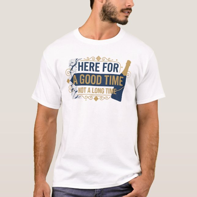 Beautiful Blue HERE FOR GOOD TIME NOT LONG 2D T-Shirt (Front)