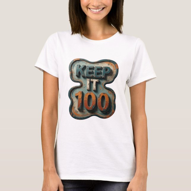 Beautiful Blue KEEP IT 100 Text Design T-Shirt (Front)