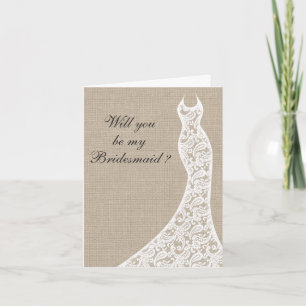 Beautiful Burlap Will you be my Bridesmaid Card