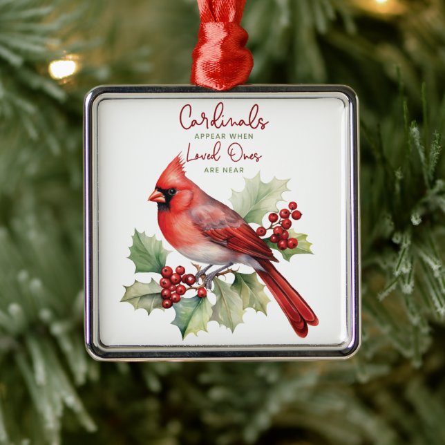 Beautiful Cardinals Appear When Our Loved Ones  Metal Ornament (Tree)
