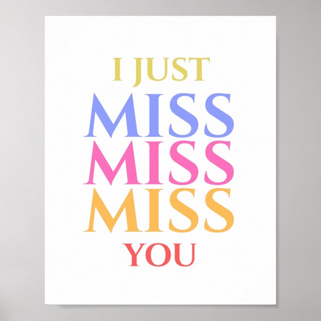 Beautiful Colourful Repeated I Miss You Poster (Front)