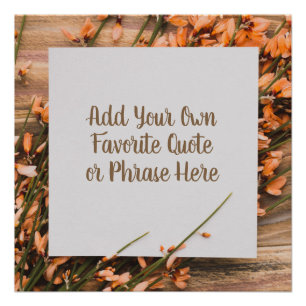 Beautiful Custom Text Rustic Poster