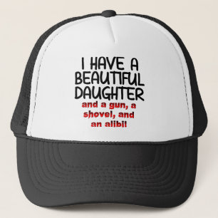 Beautiful Daughter Gun Shovel Alibi Funny Hat Cap