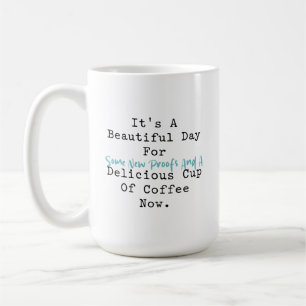 Beautiful Day for Proofs & Coffee Math Fun Mug