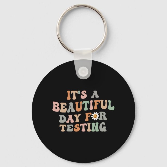 Beautiful Day For Testing Test Day Groovy Teacher  Keychain (Front)