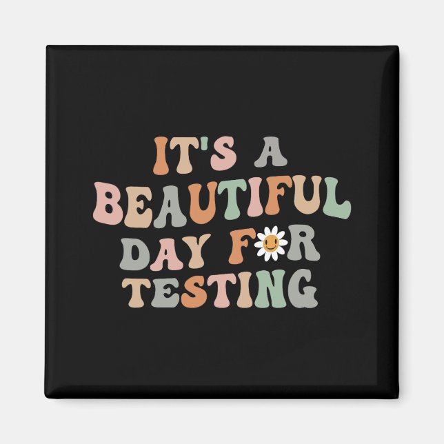 Beautiful Day For Testing Test Day Groovy Teacher  Magnet (Front)