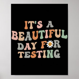 Beautiful Day For Testing Test Day Groovy Teacher Poster