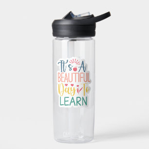 Beautiful Day To Learn - Custom Water Bottle