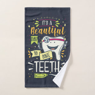 Beautiful Day To Save Teeth Dentist Practice Nurse Hand Towel
