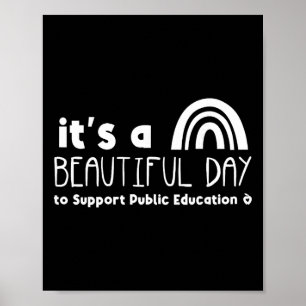 Beautiful Day To Support Public Education Teacher  Poster