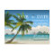 Beautiful Day/Tropical Island Beach Save The Date