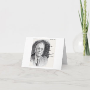 Beautiful FDR Portrait And Fear Itself Quote  Card