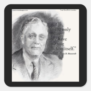 Beautiful FDR Portrait & "Fear Itself" Quote  Square Sticker