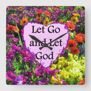BEAUTIFUL FLORAL LET GO AND LET GOD PHOTO SQUARE WALL CLOCK