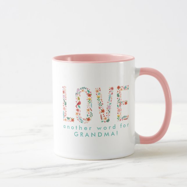 Beautiful Floral Love Another word for Grandma Mug (Right)
