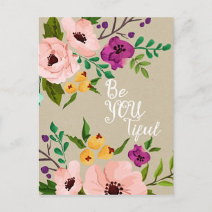 beautiful floral quote Be You Tiful postcard