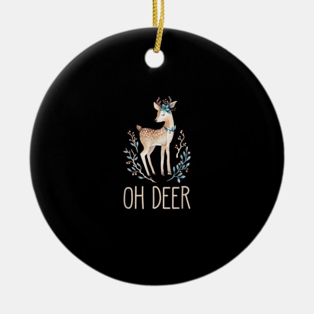 Beautiful Funny Deer Oh Deer Modern Design Ceramic Ornament (Front)