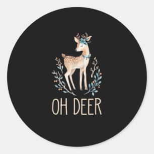 Beautiful Funny Deer Oh Deer Modern Design Classic Round Sticker