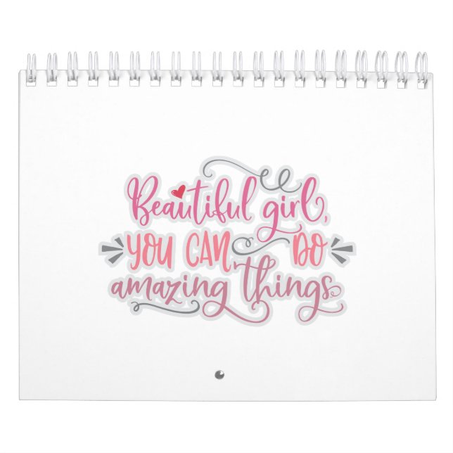Beautiful Girl You Can Do Amazing Things Calendar (Cover)