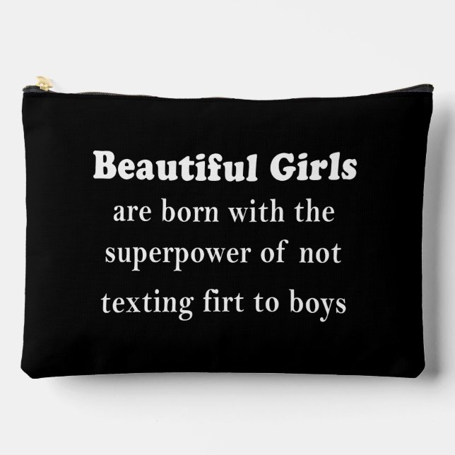 Beautiful Girls’ Superpower: Never Text First Accessory Pouch (Front)