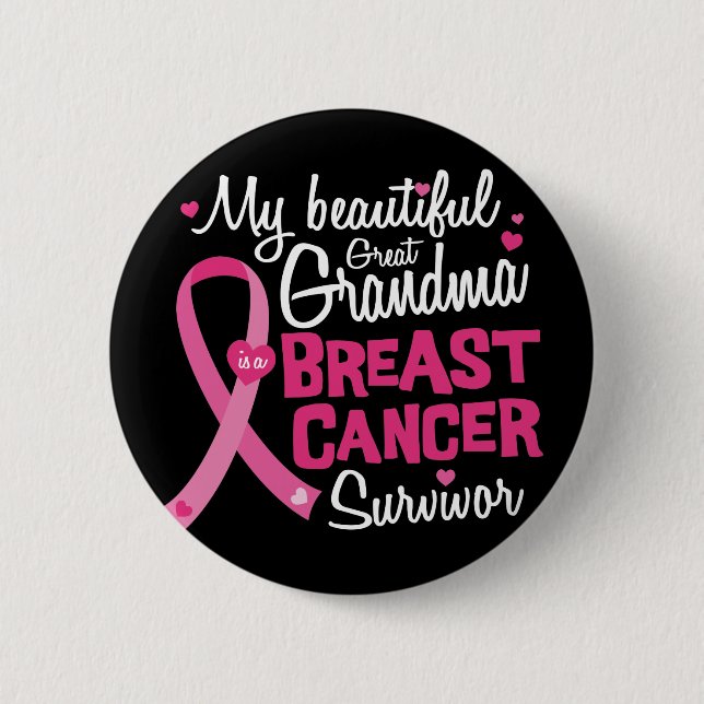 Beautiful Great Grandma Breast Cancer Survivor 2 Inch Round Button (Front)