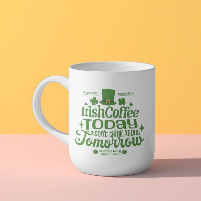Beautiful Green Lucky Irish Coffee Today  Mug (Creator Uploaded)