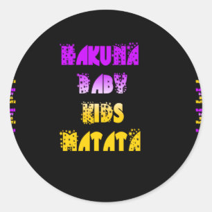 Beautiful Hakuna Matata Art Print Classic Round Sticker