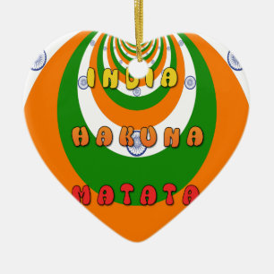 Beautiful India National Flag Colours Hakuna Matat Ceramic Ornament