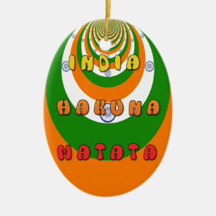 Beautiful India National Flag Colours Hakuna Matat Ceramic Ornament