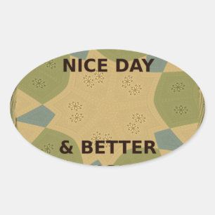 Beautiful Inspirational Have a Nice Day. Camo Art Oval Sticker