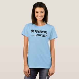 Beautiful Life T-Shirt