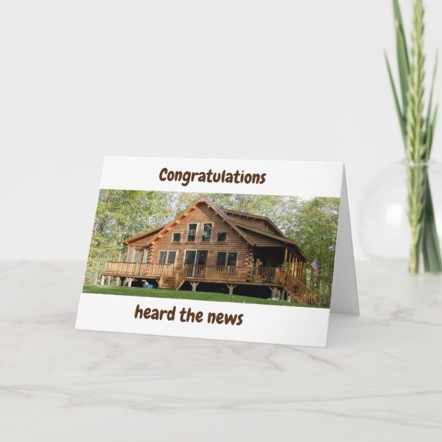 BEAUTIFUL LOG CABIN "NEW HOME" CONGRATULATIONS CAR CARD (Front)